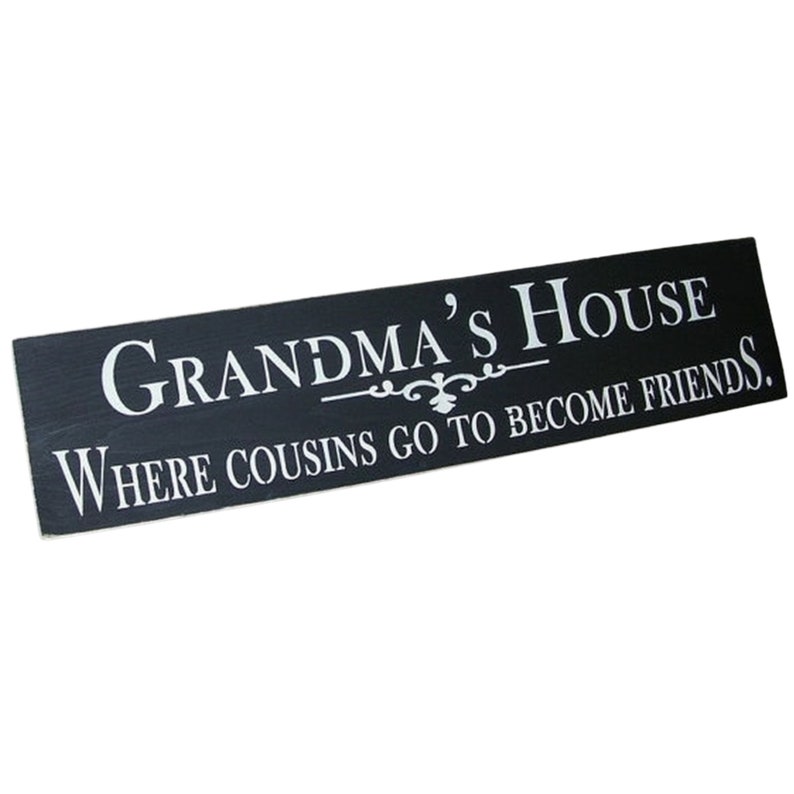 Grandma Gift Grandma's House Where Cousins Go To Become Friends Wooden Sign image 1