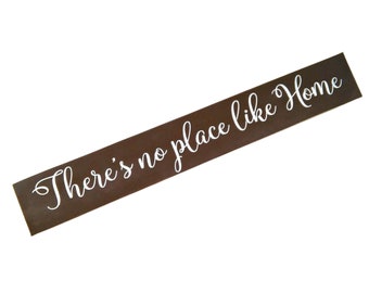 There's No Place Like Home Wood Sign, Brown and White