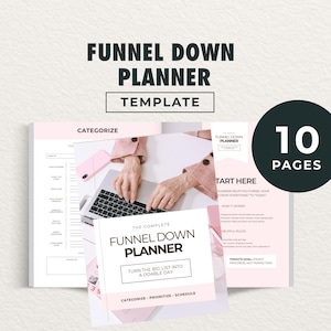 May include: A Funnel Down Planner template in pink and white. The cover displays "Funnel Down Planner" and "Turn the big list into a doable day." The planner has 10 pages and includes sections to categorize, prioritize, and schedule tasks.