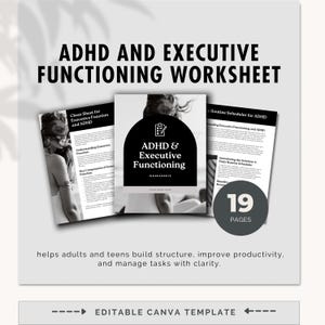 May include: ADHD and Executive Functioning Worksheet. The image shows a collection of worksheets designed to help adults and teens build structure and improve productivity. The cover features the title "ADHD & Executive Functioning" and includes 19 pages.
