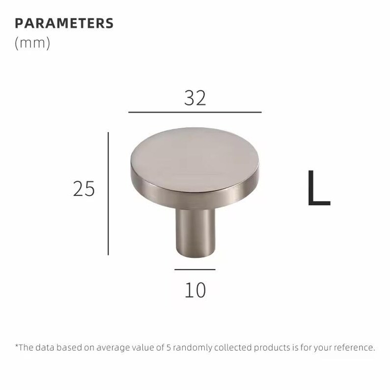 Op de afbeelding: Een zilverkleurige kastknop met een ronde bovenkant, 32 mm in diameter, en een cilindrische basis, 10 mm breed. De knop is 25 mm hoog. De afbeelding bevat de tekst "PARAMETERS (mm)" en "L".