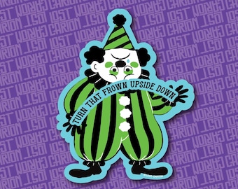 Sad Goofy Clown Sticker: Handmade Glossy Vinyl - Motivational