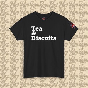 Tea & Biscuits Unisex T-shirt, Fun British Humor Shirt, Gift for Tea Lovers, Casual Wear, Unique Gift for Holidays.