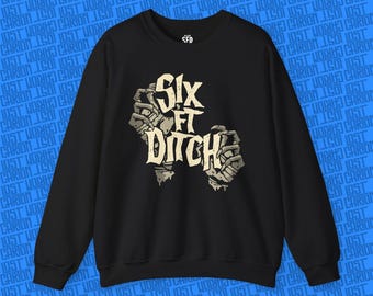 Six Ft Ditch Death Hands sweatshirt |  Hardcore
