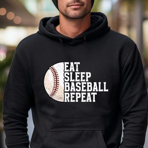 Eat Sleep Baseball Repeat Hoodie or Sweatshirt – Unisex Baseball Lover Gift