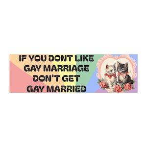 If you don&#39;t like gay marriage don&#39;t get gay married LGBTQ+ Pride Car Magnet, Happy Pride Design, Trans Rights, Pride Month