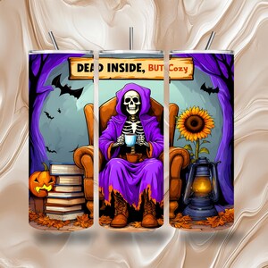 Dead Inside But Cozy Fall Skeleton 20 OZ Skinny Tumbler Wrap| Seamless & Straight Sublimation| Digital Download| Funny Halloween Goth
