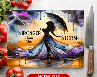 Stronger Than The Storm Inspirational Motivational Women Glass Cutting Board Sublimation Design Digital Download