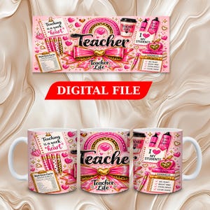 May include: Pink and white teacher-themed mug with a bow, rainbow, and hearts design. The mug features the words "Teacher," "Teacher Life," and "Teaching is a work of heart." The image also includes a digital file banner.