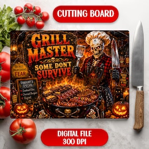 May include: A rectangular cutting board featuring a graphic of a skeleton chef wearing a hat and apron, grilling food over a fire. The text reads Grill Master Some Don't Survive, Secret Ingredient Fear, and Tonight's Special Smoked Ribs Charred Burgers Regret.