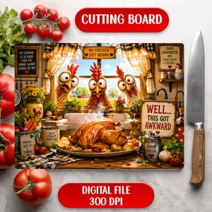 May include: A rectangular cutting board featuring a cartoon illustration of three chickens looking at a roasted turkey on a platter. The scene includes text signs reading "No chicken left behind," "Well... this got awkward," and "My cooking is so good."