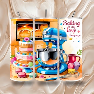 Baking Is My Love Language 20 OZ Skinny Tumbler Wrap| Seamless & Straight Sublimation Design| Baker Lover Cake Bake Life|Kitcken Robot Mixer