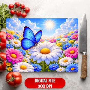 May include: A rectangular cutting board featuring a vibrant floral meadow scene with a large blue butterfly perched on a white daisy. The background shows a bright blue sky with fluffy white clouds and a shining sun. The words "DIGITAL FILE 300 DPI" are in a red banner.