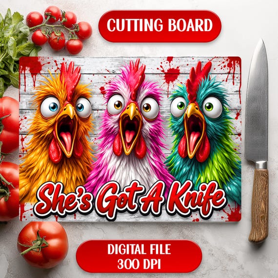 Funny Chickens She Got A Knife Kitchen Humor Farm Glass Cutting Board Sublimation Design Digital Download