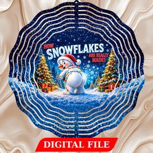 May include: A circular metal wind spinner featuring a dark blue winter scene with two lit Christmas trees and a snowman wearing a red hat. The snowman is wrapped in colorful string lights. Text reads: HOW SNOWFLAKES ARE REALLY MADE! DIGITAL FILE.
