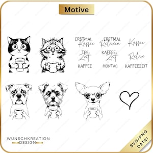 May include: Black and white line art illustrations of cats and dogs holding coffee cups. The image also includes text in German, a heart, and the words "Motive", "WUNSCHKREATION DESIGN", and "SVG/PNG DATEI".