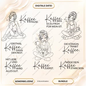 May include: A digital file bundle featuring black and white line art illustrations of a person in various poses with coffee-themed German text including Kaffee Pause, Erstmal Kaffee, and Die Königin trinkt Kaffee, presented on a light background.