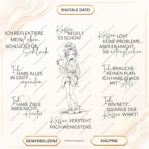 May include: A digital file containing black line art illustrations and German text phrases. The central image features a person in a robe holding a coffee mug. Surrounding text includes phrases like 'Kaffee regelt es schon' and 'Ich habe Ziele. Aber nicht heute', presented in a mix of serif and script fonts.
