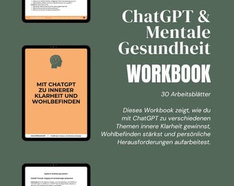 May include: A digital workbook cover with a peach background and a heart icon with a brain inside. The title is "ChatGPT & Mental Health Workbook" with the subtitle "30 Worksheets". The text below the title reads "This workbook shows you how to use ChatGPT to gain inner clarity on various topics, strengthen your well-being, and work through personal challenges."