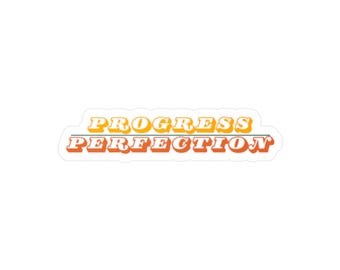 Progress Over Perfection