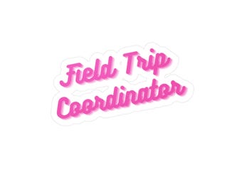 Field Trip Coordinator Sticker