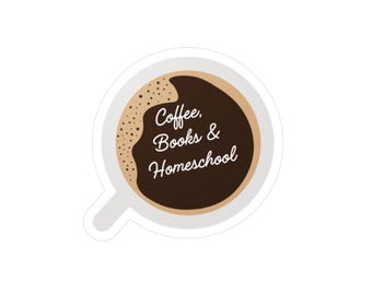 Coffee, Books & Homeschooling Sticker