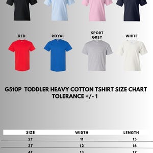 May include: A collection of eight short-sleeved toddler t-shirts in black, light blue, light pink, navy, red, royal blue, sport grey, and white. The image includes a G510P toddler heavy cotton tshirt size chart with width and length in inches.