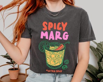 Spicy Marg Comfort Colors® Shirt – Cinco De Mayo Graphic Tee – Margarita Lover Shirt – Extra Spicy Cocktail Tee – Fiesta Party Top