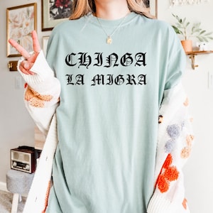 Chinga La Migra Shirt – Bold Protest Tee | Anti-Ice Graphic Tee | Empowerment Shirt | Comfort Colors Unisex Streetwear Statement PRT36
