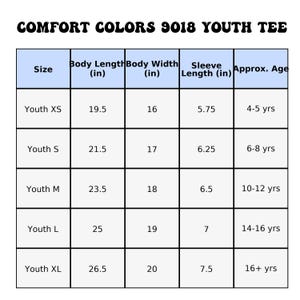 May include: A size chart for Comfort Colors 9018 Youth Tee shirts. The chart includes sizes Youth XS to Youth XL, with measurements for body length, body width, and sleeve length in inches, along with approximate age ranges.
