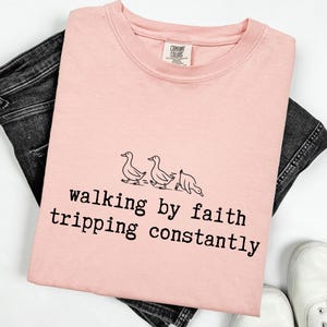 Walking By Faith Tripping Constantly Shirt, Funny Faith Tee, Christian Humor Shirt, Comfort Colors T Shirt, Gift Idea, Up to 4XL image 9