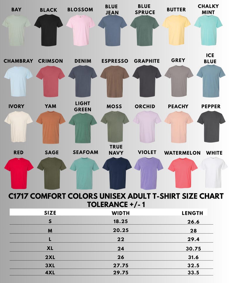 Pu&ograve; includere: Una tabella colori con ventotto magliette a maniche corte in varie tonalit&agrave;, tra cui bay, black, blossom, blue jean, blue spruce, butter, chalky mint, chambray, crimson, denim, espresso, graphite, grey, ice blue, ivory, yam, light green, moss, orchid, peachy, pepper, red, sage, seafoam, true navy, violet, watermelon e white. Una tabella delle taglie per le magliette C1717 Comfort Colors elenca larghezze e lunghezze in centimetri per le taglie dalla S alla 4XL.