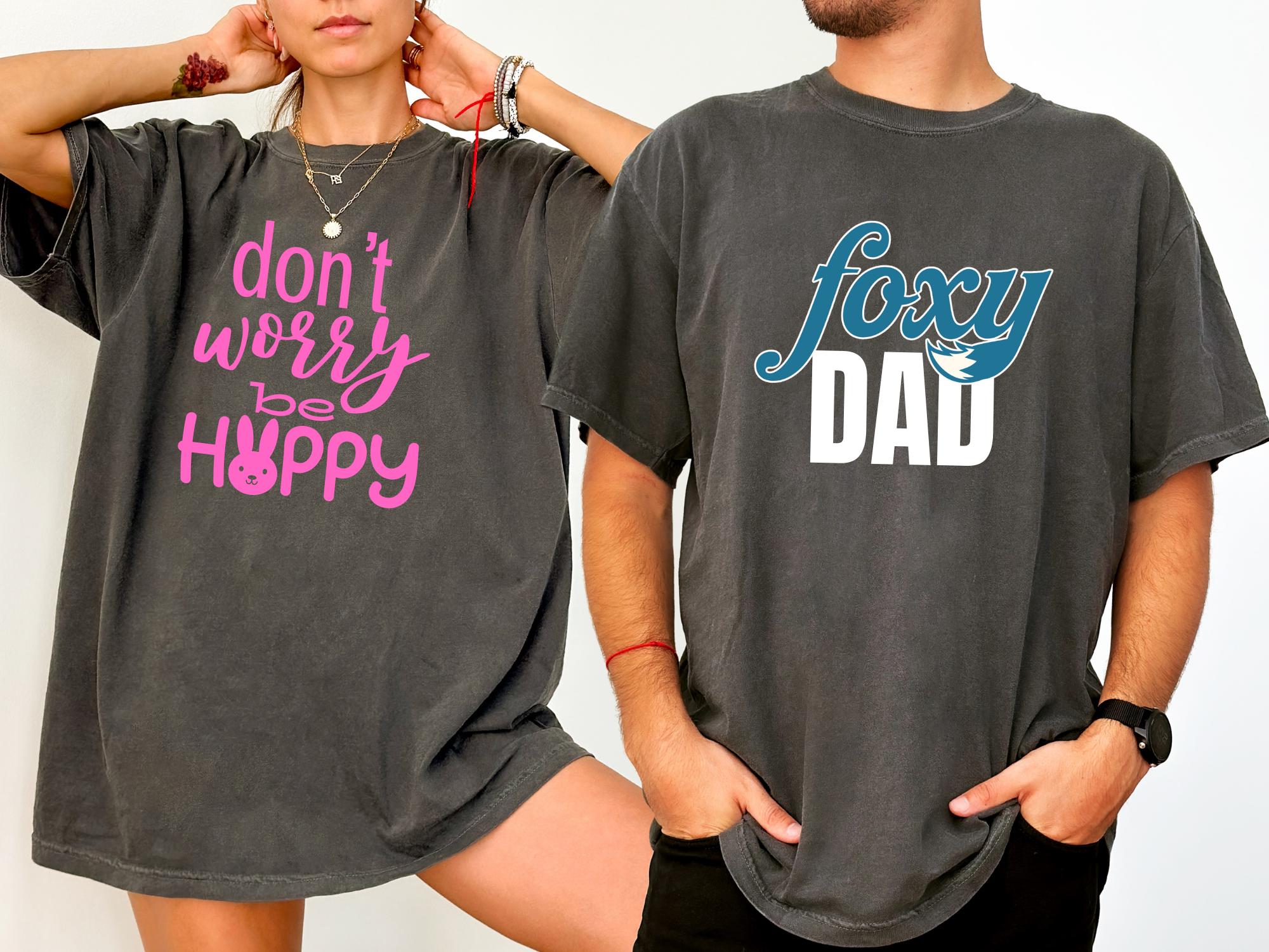 Matching Couple T-shirts – Foxy Dad & Don't Worry Be Hoppy – Funny