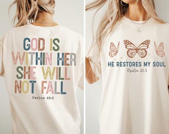 Christian Butterfly Shirt, He Restores My Soul Psalm 23-3, God Is Within Her She Will Not Fall Psalm 46-5 Tee, Comfort Colors Up to 4XL