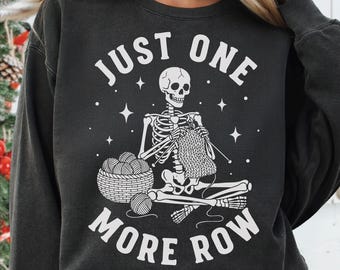 Just One More Row PNG SVG EPS | Knitting Skeleton Design | Funny Crochet Knitter Graphic | Yarn Lover Craft Sublimation File