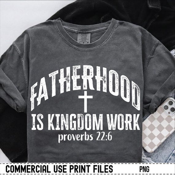Fatherhood Is kingdom work png, Christian dad png, Fathers day png, Bible verse png, Varsity png, Daddy png, Dad sublimation, Christian png