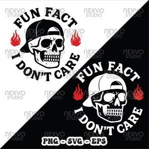Peut inclure: Graphisme noir et blanc avec un crâne portant une casquette de baseball à l'envers. Le texte "FUN FACT I DON'T CARE" est disposé en cercle, avec des flammes rouges. Disponible en formats PNG, SVG et EPS.