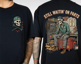 Still Waitin On Parts PNG, Vintage Funny Mechanic Sublimation, Skeleton Garage Shirt Design, Funny Dad Mechanic PNG, Retro Auto Repair Png