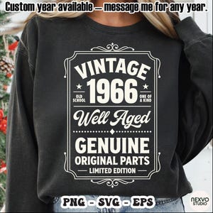 May include: Dark gray sweatshirt with a white graphic that reads "VINTAGE 1966" with "Well Aged" and "Genuine Original Parts" text. The sweatshirt has the text "Custom year available - message me for any year."
