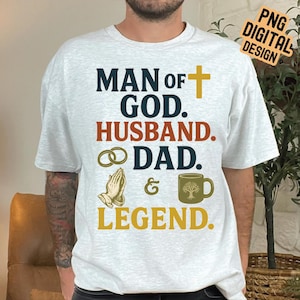 Man of God Husband Dad Legend PNG: Christian Father&#39;s Day Design (Digital Download)