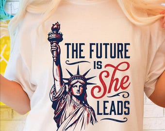 Przyszłość to ona prowadzi PNG, Patriotyczna sublimacja Statuy Wolności, Projekt koszulki z hasłem „Wzmocnienie pozycji kobiet”, 4 lipca PNG, Retro American Girl