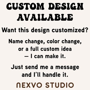 May include: Text on a cream background reads "CUSTOM DESIGN AVAILABLE" followed by "Want this design customized?" and details about customization options. The text ends with "NEXVO STUDIO".