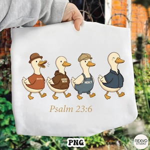 Psalm 23:6 Duck PNG, Surely Goodness and Mercy Cute Walking Ducks Christian Shirt Design, Funny Faith Sublimation Digital Download image 5