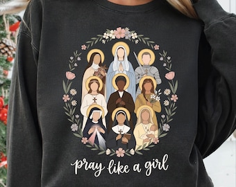 Pray Like a Girl PNG, Catholic Female Saints Floral Wreath Mary Shirt Design, Christian Women Faith Sublimation Digital Download