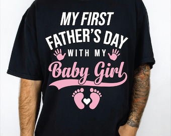 My First Father's Day With My Baby Girl PNG, New Dad Sublimation Design, Girl Dad First Time Father Shirt PNG, Digital Download