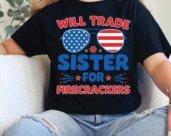 Diversión intercambiará a su hermana por petardos. Divertido 4 de julio de EE. UU., PNG Svg, diseño de camiseta para niños - Clipart de sublimación de petardos patrióticos.