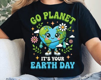 Go Planet, es ist dein Earth Day PNG, niedlicher Kawaii Earth Herz Charakter Blumen lustiges Design, Earth Day Lehrer Sublimation Digital Download