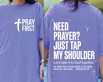 Need Prayer Just Tap My Shoulder PNG SVG EPS, Pray First Christian Design, Front & Back, Matthew 18:20 Bible Verse, Faith Religious Shirt