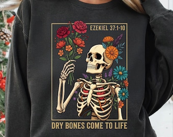 Dry Bones Come to Life PNG, Ezekiel 37 Floral Skeleton Wildflowers Christian Shirt Design, Faith Bible Verse Sublimation Digital Download