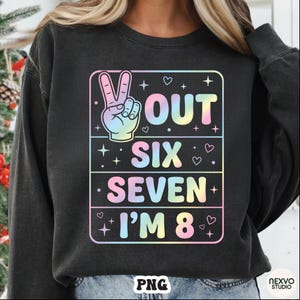 Peace Out Six Seven I'm 8 PNG, Holographic Pastel Rainbow Peace Sign Birthday Tote Design, Girls 8th Birthday Sublimation Digital Download